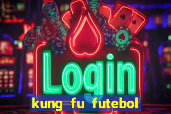 kung fu futebol clube download 1080p